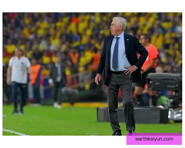 安切洛蒂球队控球模式持续提升，展现出更高竞争力与战术稳定性